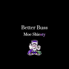 Moe Shiesty - Better Buss (Prod. Justcashe)