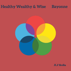 Healthy Wealthy and Wise