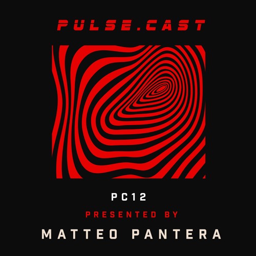 PULSE.CAST [PC12] | Matteo Pantera