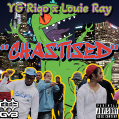 Louie Ray x YG Riqo Chastised