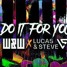 W&W X LUCAS AND STEVE - DO IT FOR YOU (DanielDavid Remix)