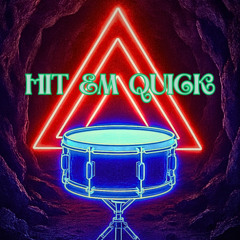 Hit em Quick' REMASTERED