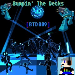 Bumpin' The Decks [BTD009] - Panic in the Disco from the Funkitrons of Groove