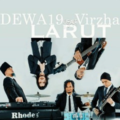 Dewa 19 feat Virzha - Larut