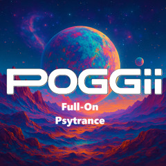 PoGGii goes Full-On / PsyTrance