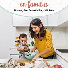 GET [PDF EBOOK EPUB KINDLE] La Gloria vegana. Cocina saludable en familia / Healthy Cooking with You