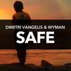 Dimitri Vangelis & Wyman - Safe ( Extended Mix)