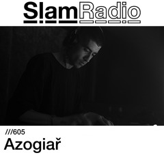 #SlamRadio - 605 - Azogiar