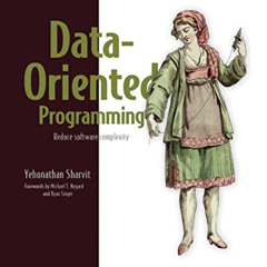 [READ] PDF 📔 Data-Oriented Programming: Reduce software complexity by  Yehonathan Sh