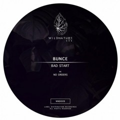 Bunce - No Orders (Original Mix)