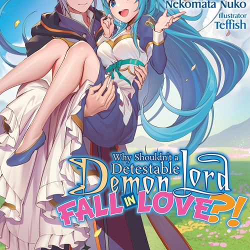 Stream (ePUB) Download Why Shouldn&rsquo;t a Detestable Demon Lord Fa BY 