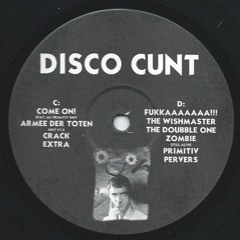 Disco Cunt Feat. MC Primitiv Shit - Come On