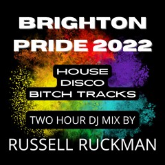 Brighton Pride 2022 - Two Hours of Quality: House, Disco & Bitch Tracks