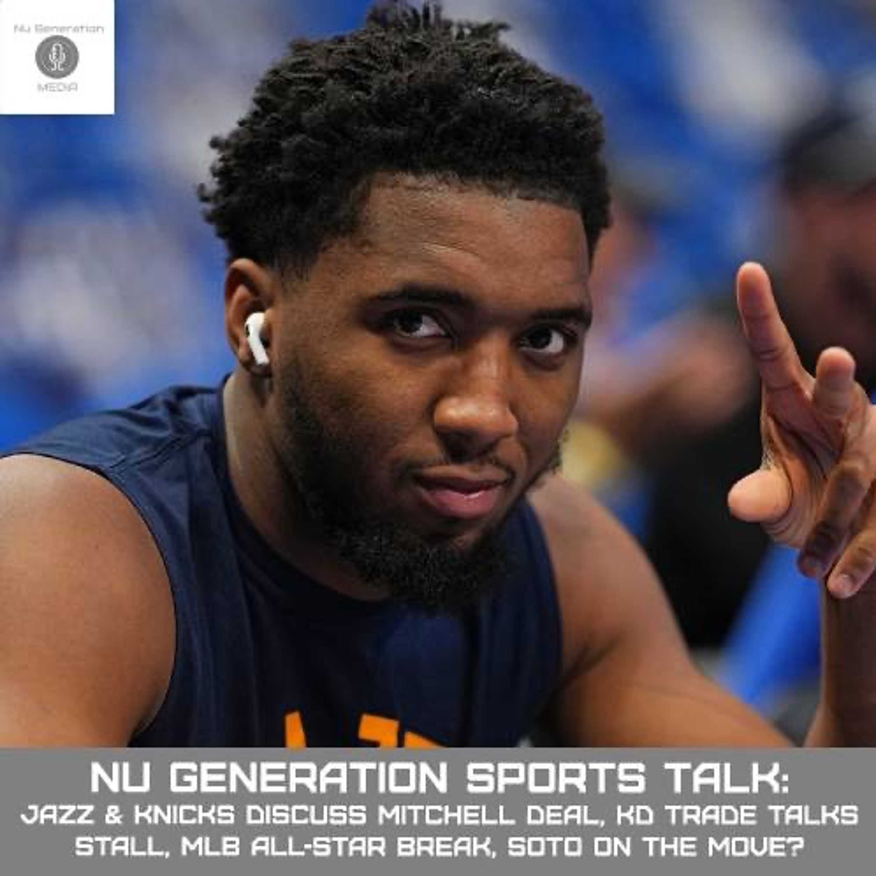 Sports Talk: Jazz & Knicks Discuss Donovan Mitchell Deal, KD Trade Talks Stall, Soto on the Block episode artwork