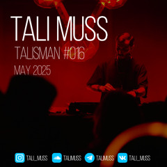 Tali Muss-TaliSman#016[May2025]