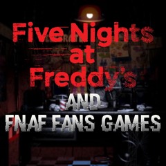All My Favorite Songs of Five Nights at Freddy’s & FNaF Fan Games For Me