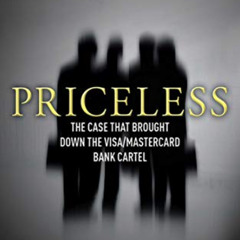 [Download] PDF 📨 Priceless: The Case that Brought Down the Visa/MasterCard Bank Cart