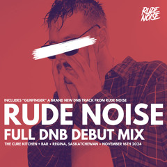 Rude Noise - Full DNB Debut Mix [Free Download Includes "Gunfinger"] [Re-recorded Mix]