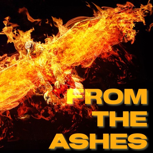 From the Ashes