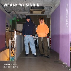 Internet Public Radio x WRACK w/ sinrin (April 24th 2022)