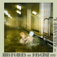 Histoires de Piscine 100 by Aleksandr L.