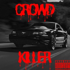 Crowd Killer (on all streaming platforms)