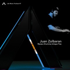 Juan Zolbaran | Lab Music Podcast 007
