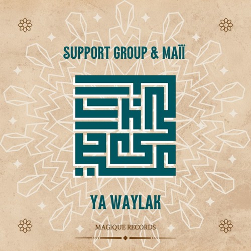 Support Group (ft. MAÏÏ ) - Ya Waylak