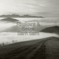 Seize & Risskant - Sam Sam