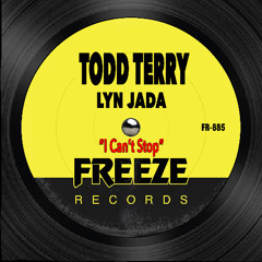 Todd Terry - I Can't Stop (Edit) feat. Lyn Jada [Freeze Records]