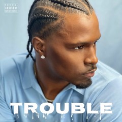 Trouble - Quez Pride