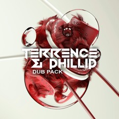 Terrence & Phillip - Shut It Down (DUB PACK)