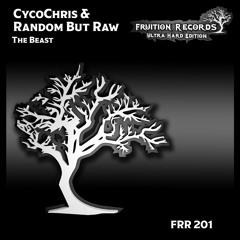 FR201 - CycoChris & Random But Raw - The Beast (Fruition Records)