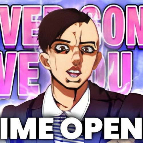 We Remixed Never Gonna Give You Up into the ULTIMATE anime opening ft. @FOXCHASE