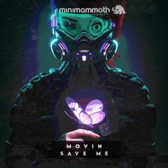 Movin - Save Me