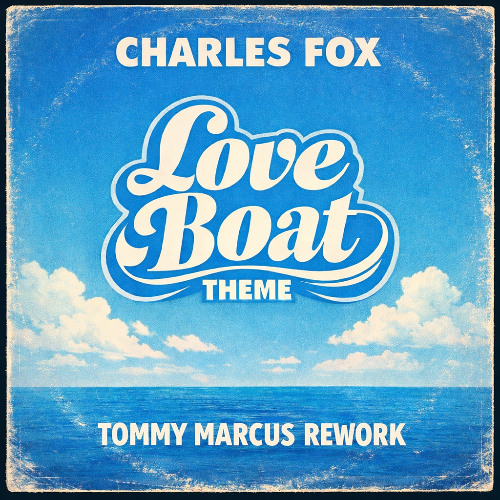 Charles Fox - Love Boat Theme (Tommy Marcus Rework)