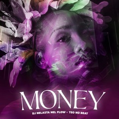 Money - Dj Nelasta Nel Flow X Teo No Beat