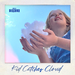 Kid Catches Cloud (Illy Mix)