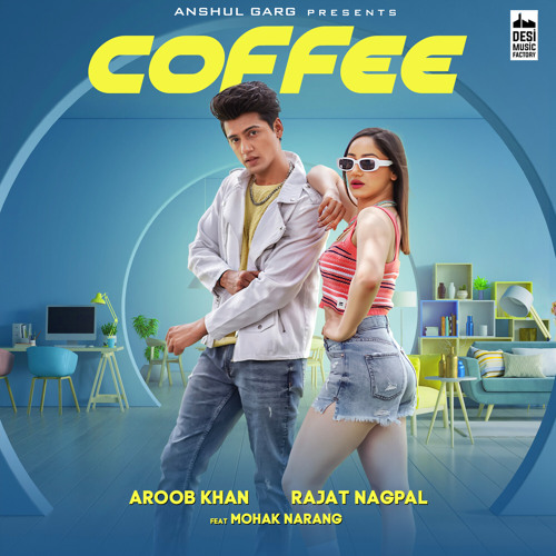 Coffee (feat. Mohak Narang)