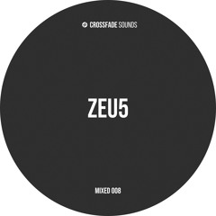 Crossfade Sounds Mixed 008 - Zeu5
