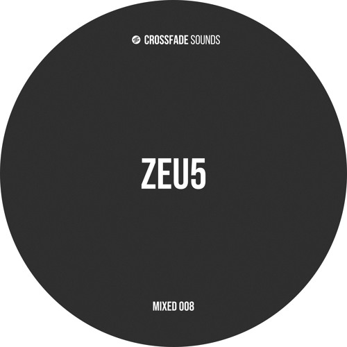 Crossfade Sounds Mixed 008 - Zeu5