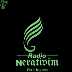 Radio Nerativim 3/7/25