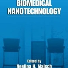 [Read] EPUB KINDLE PDF EBOOK Biomedical Nanotechnology by  Neelina H. Malsch 📧