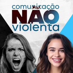 Comunicação não violenta - Gilvair Baqueiro | AULA 05