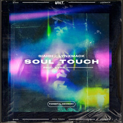 Siahh x Lynxmack - Soul Touch Prod by Eyrie