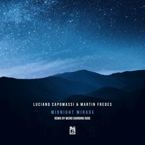 Martin Fredes, Luciano Capomassi "Midnight Mirage" including the remix from Weird Sounding Dude