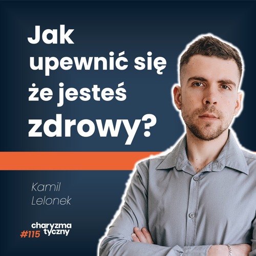 Jaki jest klucz do długowieczności? | Kamil Lelonek