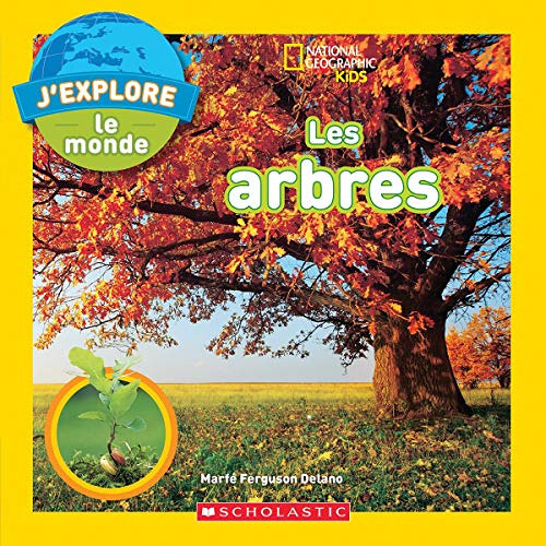 free EBOOK 📑 J'Explore le Monde: Les Arbres (National Geographic Kids) (French Editi