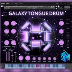 "Galaxy Tongue Drum" Kontakt Instrument (Preset Demo) (MADE WITH BUILT-IN PRESETS ONLY)