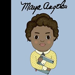 download EBOOK 🎯 Maya Angelou (Volume 4) (Little People, BIG DREAMS, 4) by  Lisbeth